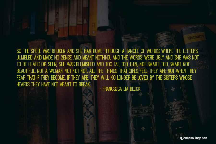 Things That Are Not Meant To Be Quotes By Francesca Lia Block Things That Are Not Meant To Be Quotes By Francesca Lia Block