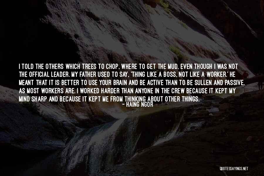 Things That Are Not Meant To Be Quotes By Haing Ngor Things That Are Not Meant To Be Quotes By Haing Ngor