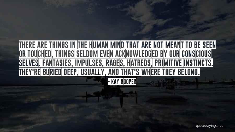 Things That Are Not Meant To Be Quotes By Kay Hooper