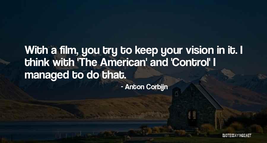 Things That Are Out Of Your Control Quotes By Anton Corbijn