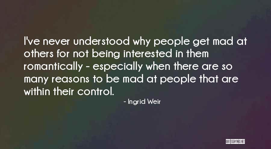 Things That Are Out Of Your Control Quotes By Ingrid Weir