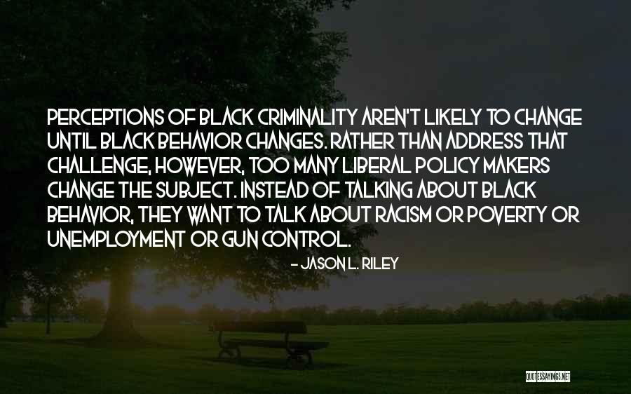 Things That Are Out Of Your Control Quotes By Jason L. Riley