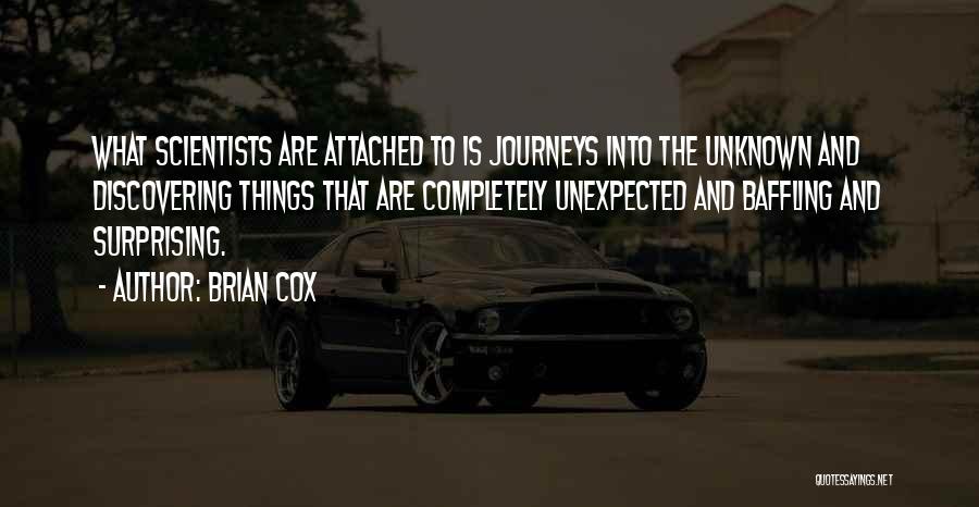 Things That Are Unexpected Quotes By Brian Cox