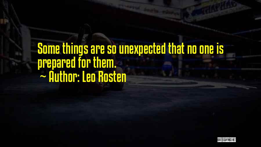 Things That Are Unexpected Quotes By Leo Rosten