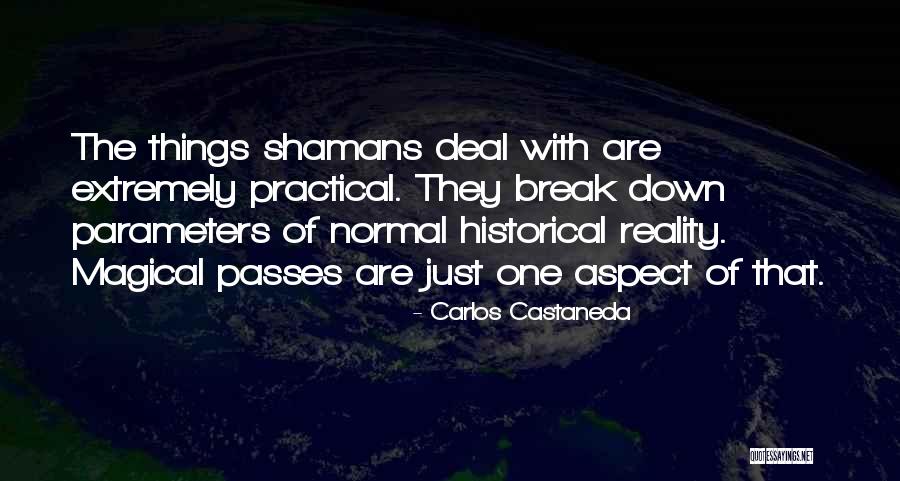 Things That Break Quotes By Carlos Castaneda Things That Break Quotes By Carlos Castaneda