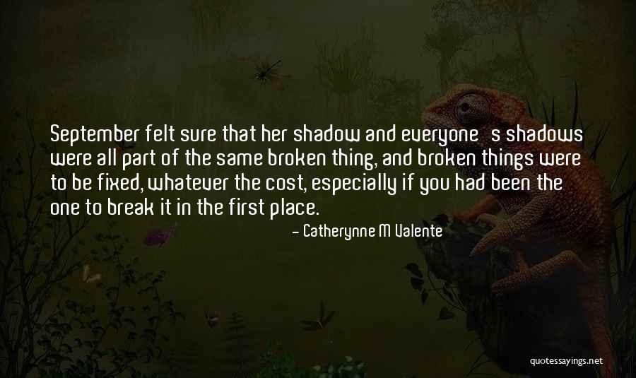 Things That Break Quotes By Catherynne M Valente Things That Break Quotes By Catherynne M Valente