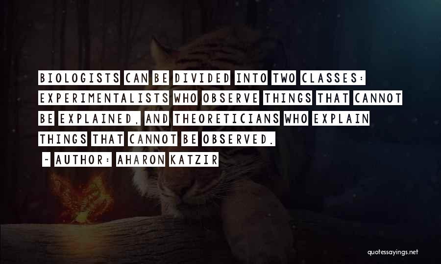 Things That Cannot Be Explained Quotes By Aharon Katzir