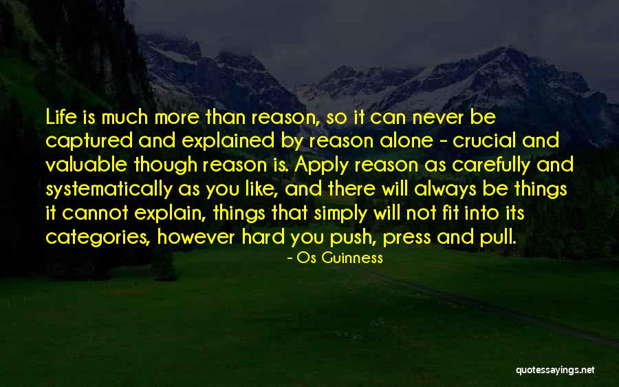 Things That Cannot Be Explained Quotes By Os Guinness Things That Cannot Be Explained Quotes By Os Guinness