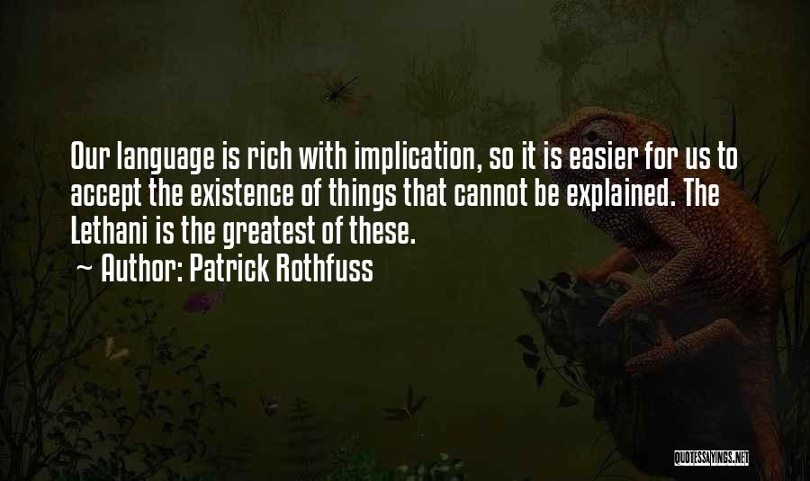 Things That Cannot Be Explained Quotes By Patrick Rothfuss