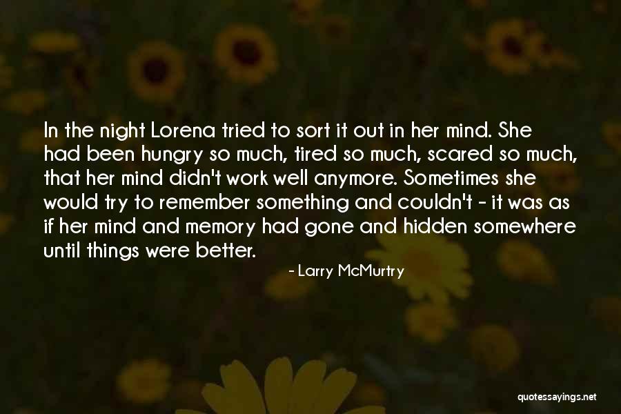 Things That Didn't Work Out Quotes By Larry McMurtry Things That Didn't Work Out Quotes By Larry McMurtry