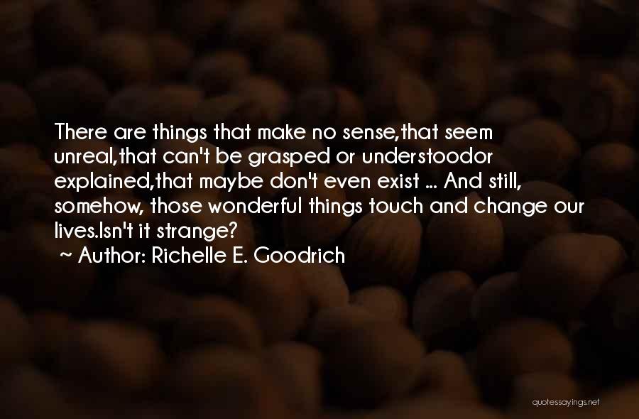 Things That Don't Change Quotes By Richelle E. Goodrich