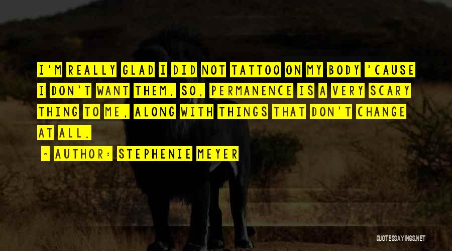 Things That Don't Change Quotes By Stephenie Meyer
