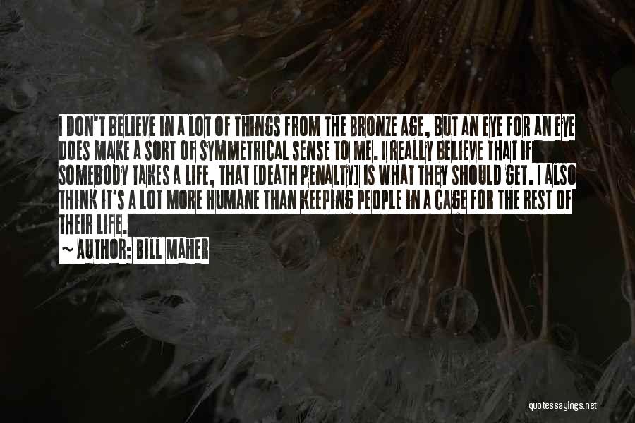 Things That Don't Make Sense Quotes By Bill Maher