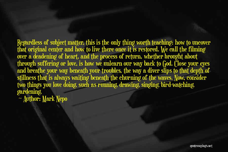Things That Hold You Back Quotes By Mark Nepo