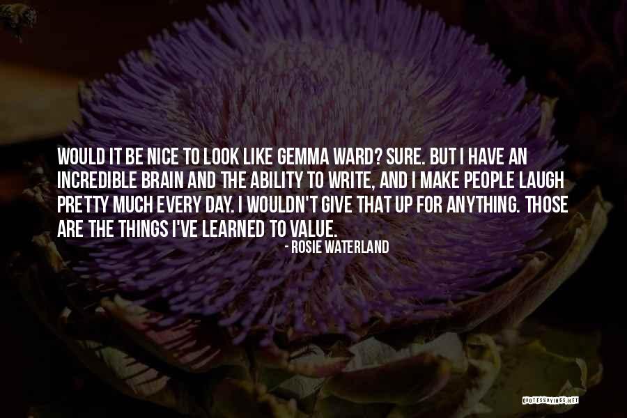 Things That Make Up People Quotes By Rosie Waterland Things That Make Up People Quotes By Rosie Waterland