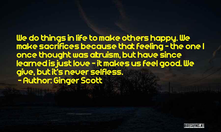 Things That Make Us Happy Quotes By Ginger Scott