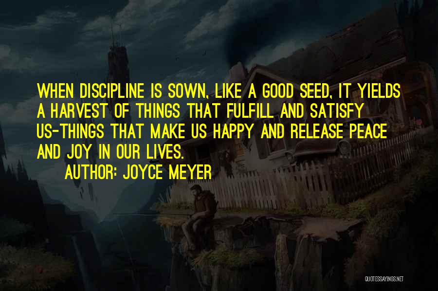 Things That Make Us Happy Quotes By Joyce Meyer