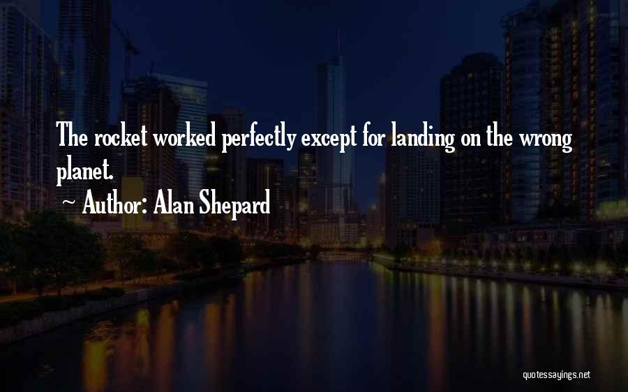 Things That Make You Go Hmmm Quotes By Alan Shepard