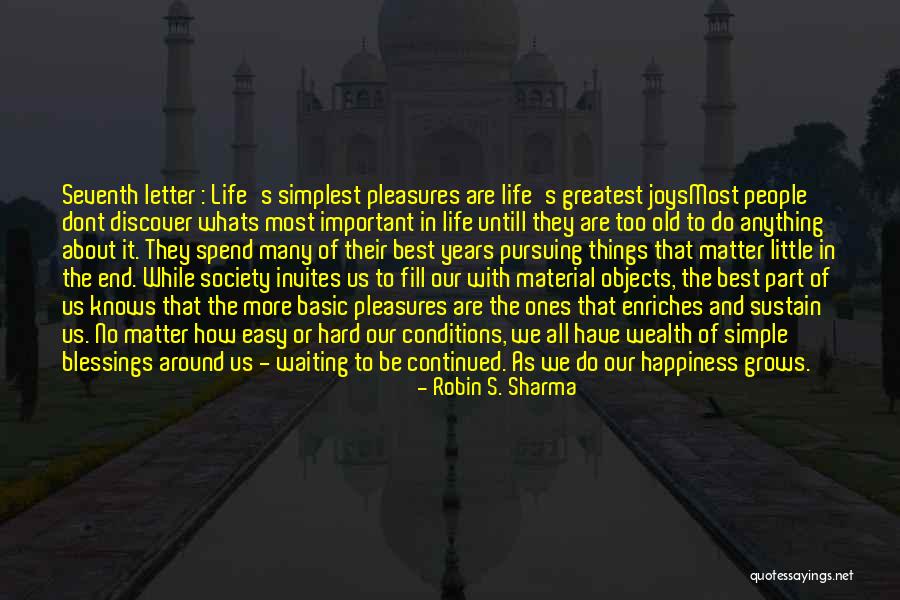 Things That Matter The Most In Life Quotes By Robin S. Sharma Things That Matter The Most In Life Quotes By Robin S. Sharma