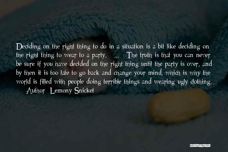 Things That Never Change Quotes By Lemony Snicket