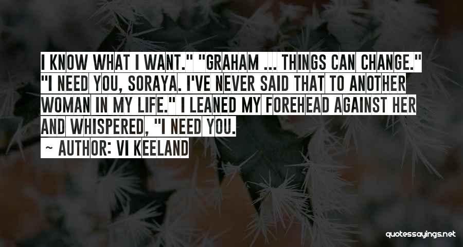Things That Never Change Quotes By Vi Keeland