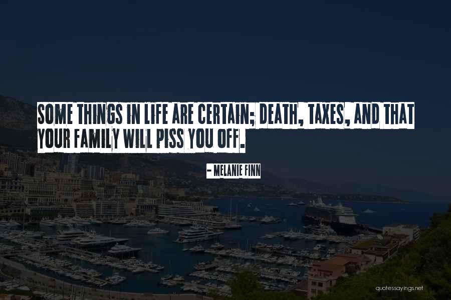Things That Piss You Off Quotes By Melanie Finn Things That Piss You Off Quotes By Melanie Finn