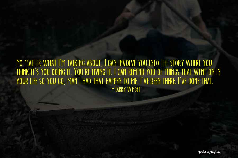 Things That Remind Me Of You Quotes By Larry Winget Things That Remind Me Of You Quotes By Larry Winget