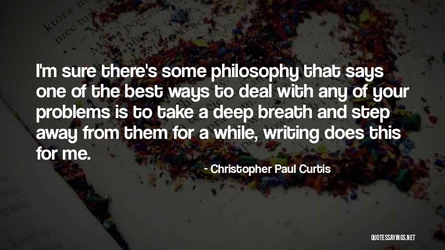 Things That Take Your Breath Away Quotes By Christopher Paul Curtis