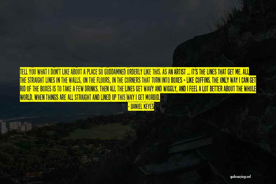Things That Turn You On Quotes By Daniel Keyes Things That Turn You On Quotes By Daniel Keyes
