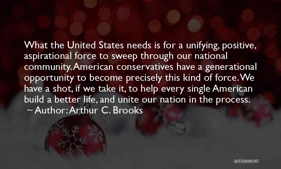 Things That Unite Us Quotes By Arthur C. Brooks