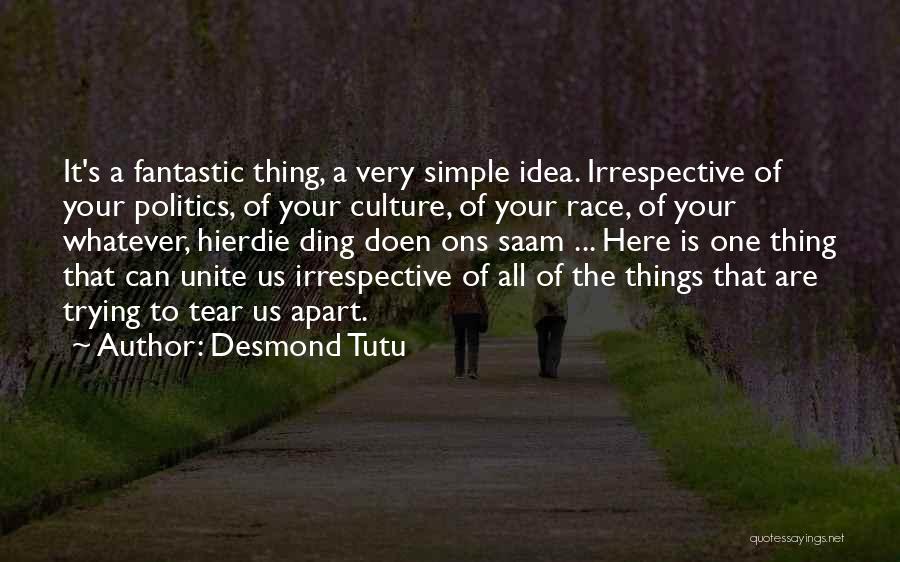 Things That Unite Us Quotes By Desmond Tutu