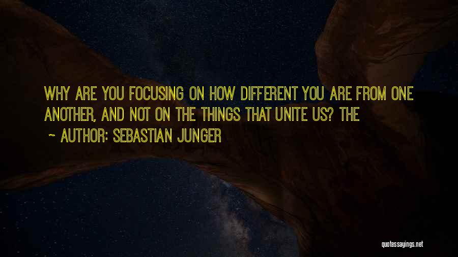 Things That Unite Us Quotes By Sebastian Junger