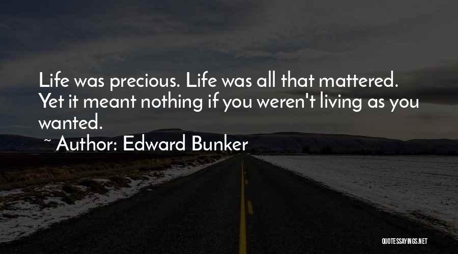 Things That Weren't Meant To Be Quotes By Edward Bunker