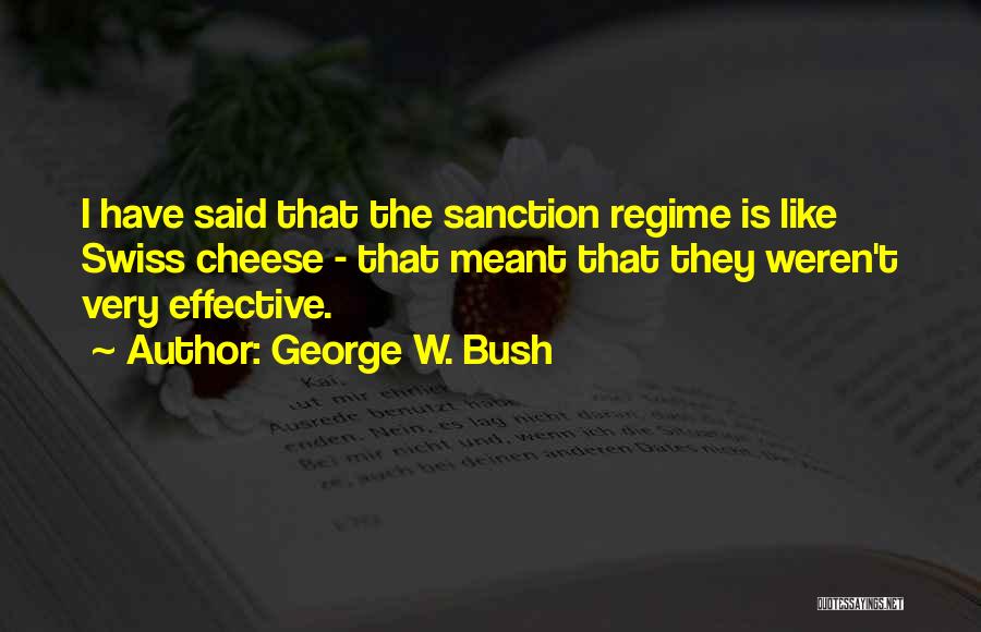 Things That Weren't Meant To Be Quotes By George W. Bush