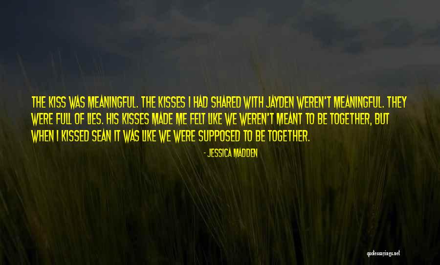 Things That Weren't Meant To Be Quotes By Jessica Madden Things That Weren't Meant To Be Quotes By Jessica Madden