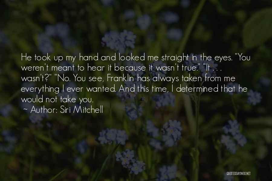 Things That Weren't Meant To Be Quotes By Siri Mitchell