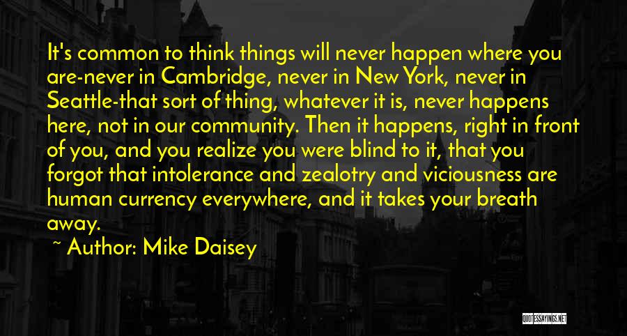 Things That Will Never Happen Quotes By Mike Daisey