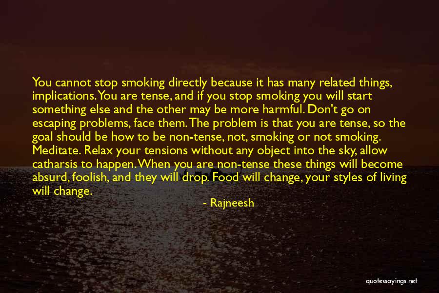 Things That You Cannot Change Quotes By Rajneesh Things That You Cannot Change Quotes By Rajneesh