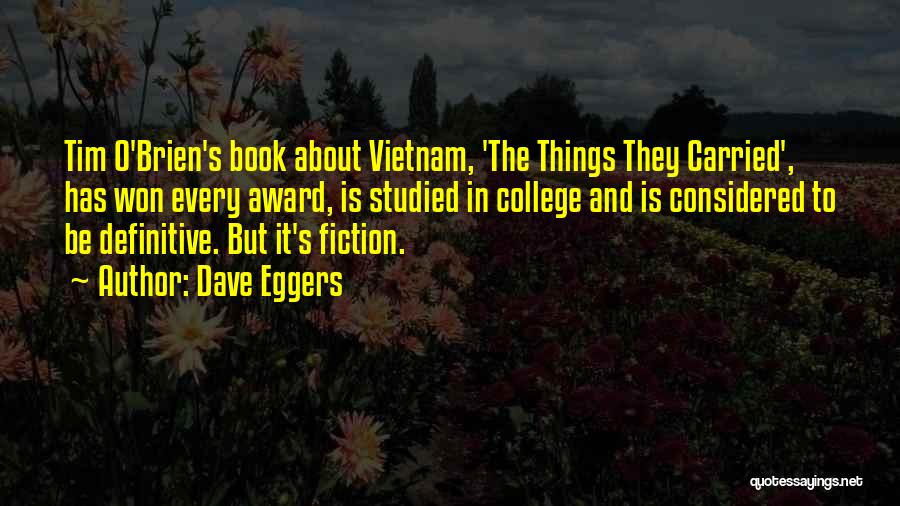 Things They Carried Quotes By Dave Eggers