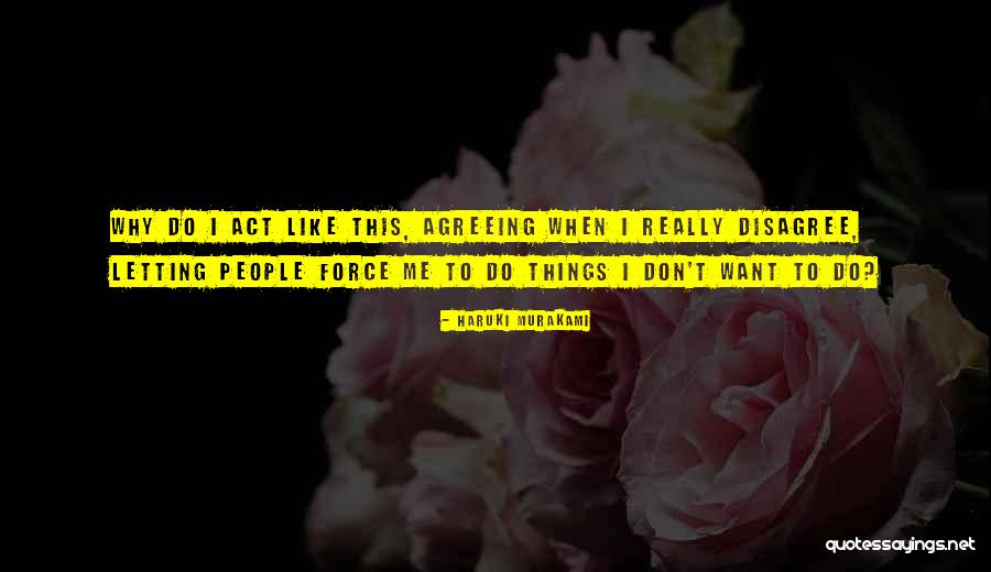 Things Things Disagree Quotes By Haruki Murakami Things Things Disagree Quotes By Haruki Murakami