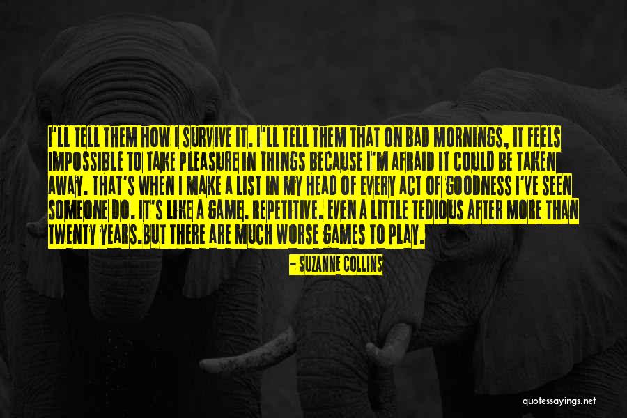 Things Things Games Quotes By Suzanne Collins Things Things Games Quotes By Suzanne Collins