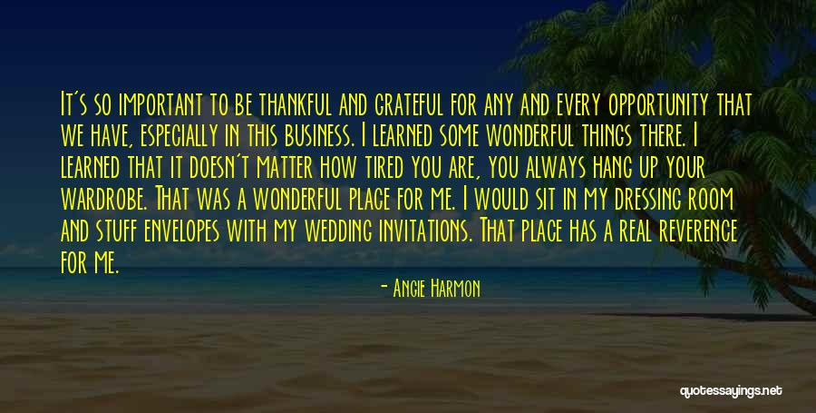Things To Be Thankful Quotes By Angie Harmon Things To Be Thankful Quotes By Angie Harmon