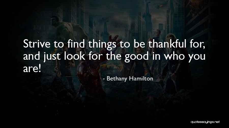 Things To Be Thankful Quotes By Bethany Hamilton Things To Be Thankful Quotes By Bethany Hamilton