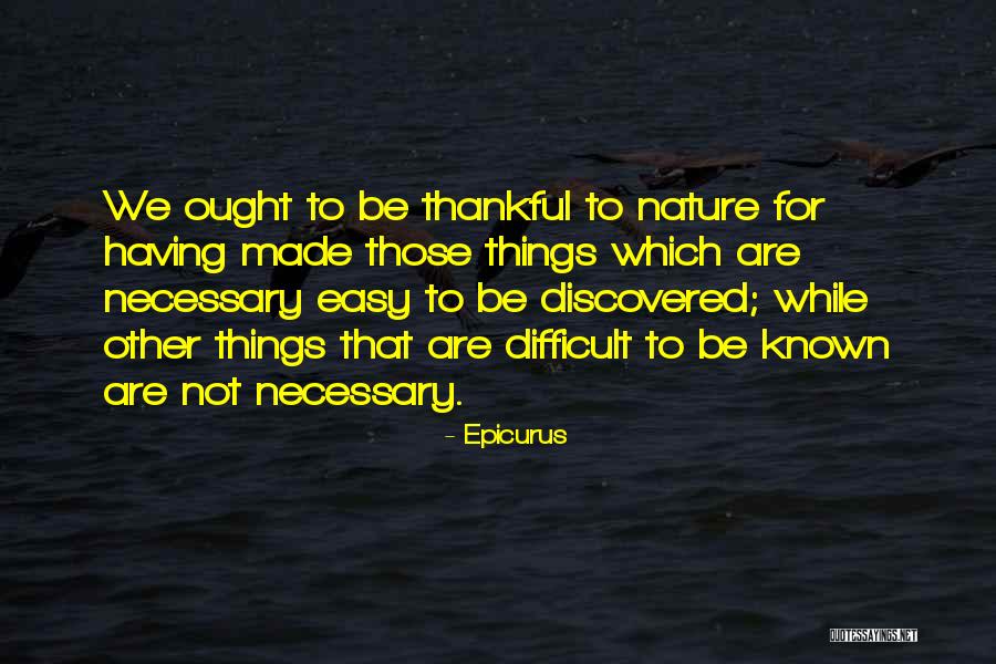 Things To Be Thankful Quotes By Epicurus Things To Be Thankful Quotes By Epicurus