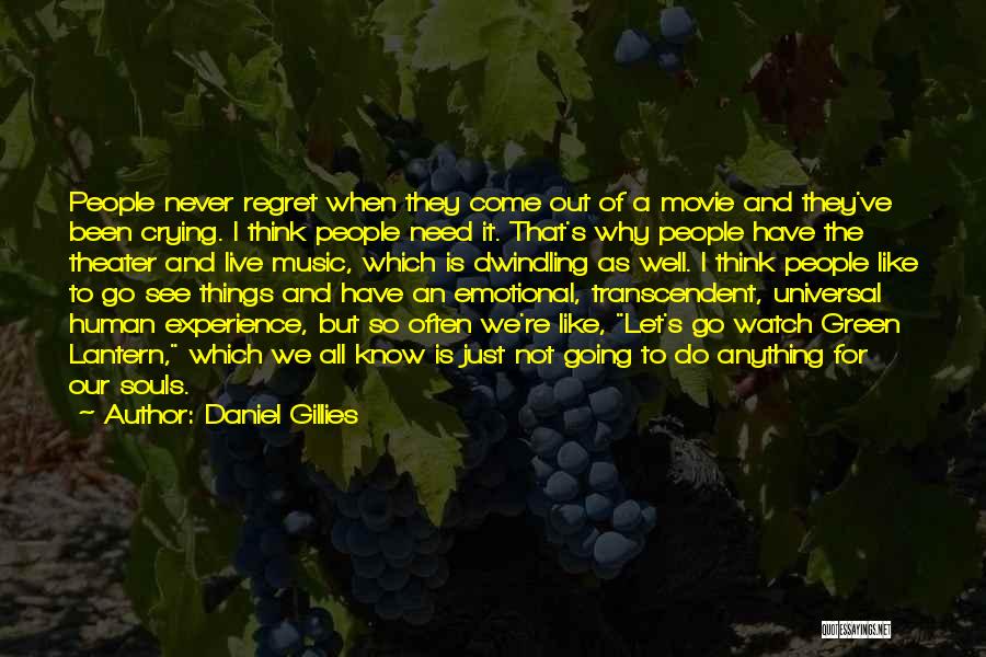 Things To Come Movie Quotes By Daniel Gillies