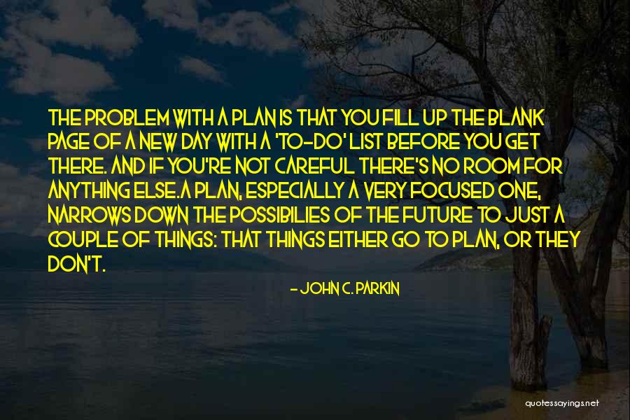 Things To Do List Quotes By John C. Parkin Things To Do List Quotes By John C. Parkin