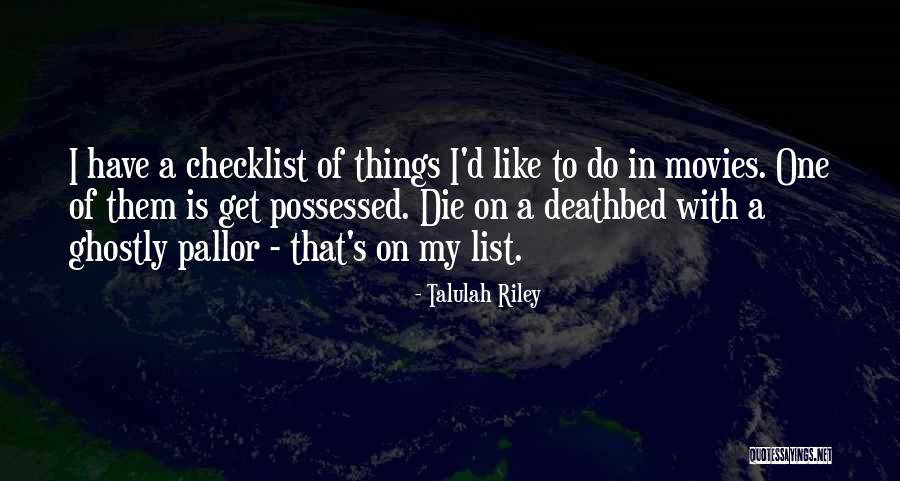Things To Do List Quotes By Talulah Riley Things To Do List Quotes By Talulah Riley