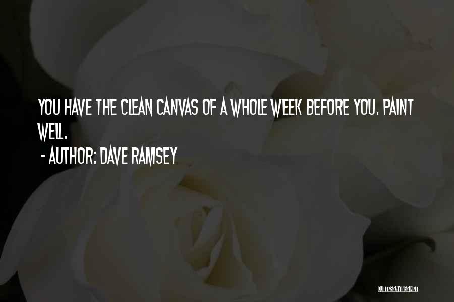 Things To Paint On A Canvas Quotes By Dave Ramsey