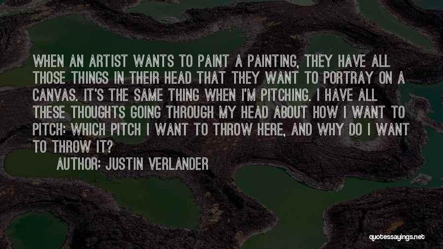 Things To Paint On A Canvas Quotes By Justin Verlander