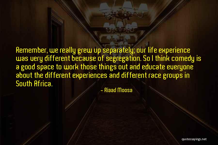 Things To Remember In Life Quotes By Riaad Moosa Things To Remember In Life Quotes By Riaad Moosa